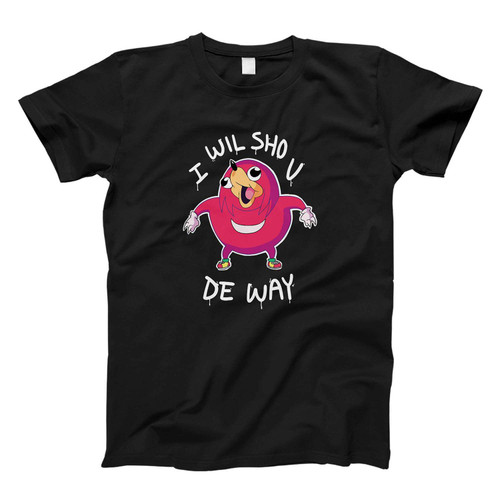 I Will Sho U Gildan Fresh Men T Shirt