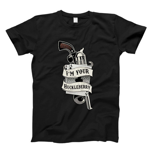 Im Your Huckleberry Fresh Men T Shirt