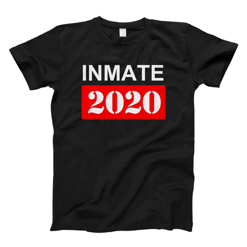Inmate 2020 Fresh Men T Shirt