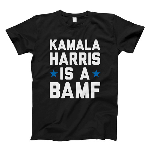 Kamala Harris Is A Bamf Fresh Men T Shirt
