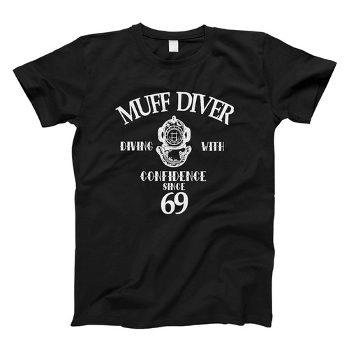 Muff Diver Fresh Men T Shirt