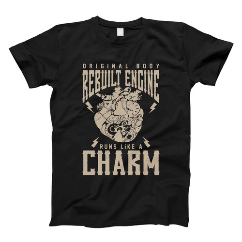 Original Body Rebuilt Engine Fresh Men T Shirt