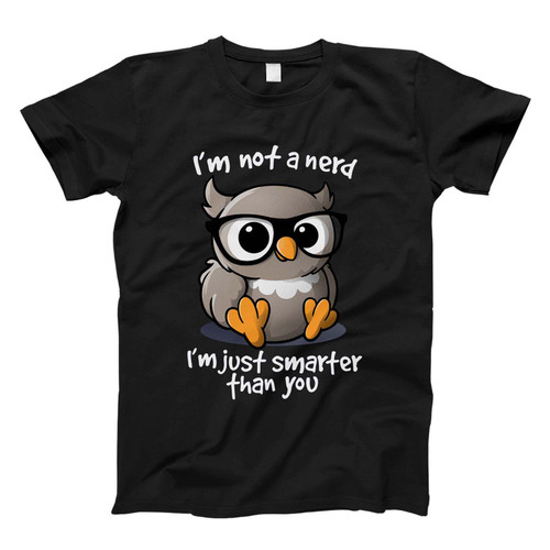 Owl Not A Nerd Quote Fresh Men T Shirt