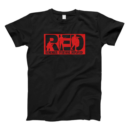 Remember Everyone Deployed Fresh Men T Shirt Remember Everyone Deployed Fresh Men T Shirt