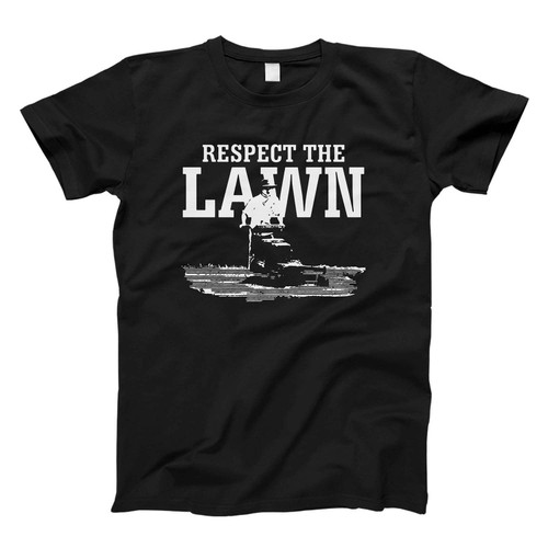 Respect The Lawn Fresh Men T Shirt