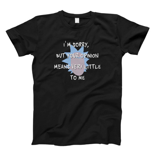 Rick Quote Fresh Men T Shirt