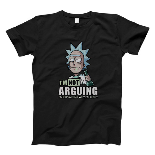 rick and morty i m not arguing i m explaining Fresh Men T Shirt