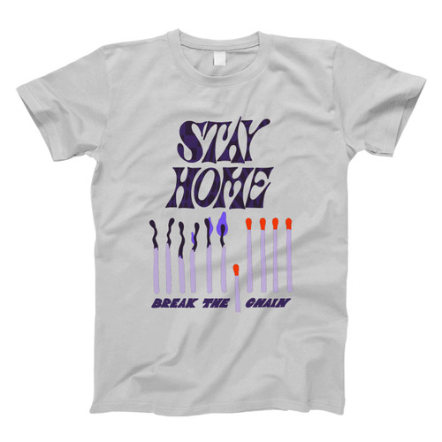 Stay Home Break The Chain Corona Fresh Men T Shirt