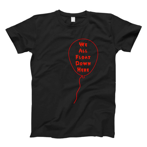 Stephen King It We All Float Down Here Balloon Fresh Men T Shirt
