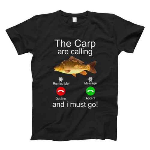 The Carp Are Calling And I Must Go Fresh Men T Shirt