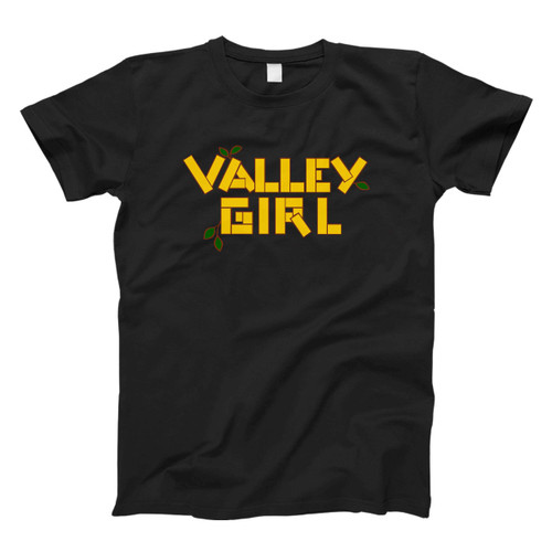 Valley Girl Fresh Men T Shirt