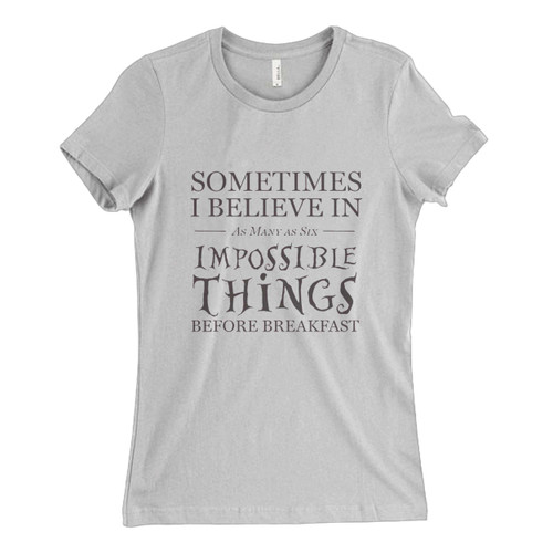 These are alice through the looking glass quote Fresh Women T Shirt that are cute tied to the side or paired with a cardigan or jacket for a more styled look. So comfy and classic, they are sure to make your vacation extra magical. These are alice through the looking glass quote Fresh Women T Shirt that are cute tied to the side or paired with a cardigan or jacket for a more styled look. So comfy and classic, they are sure to make your vacation extra magical.
