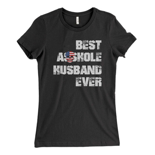 These are Best Asshole Husband Ever Fresh Women T Shirt that are cute tied to the side or paired with a cardigan or jacket for a more styled look. So comfy and classic, they are sure to make your vacation extra magical.