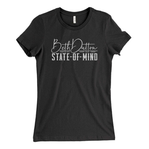 These are Beth Dutton State Of Mind Fresh Women T Shirt that are cute tied to the side or paired with a cardigan or jacket for a more styled look. So comfy and classic, they are sure to make your vacation extra magical.
