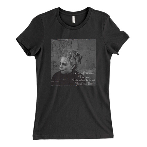 These are Billie Eilish Six Feet Under Brush Quote Fresh Women T Shirt that are cute tied to the side or paired with a cardigan or jacket for a more styled look. So comfy and classic, they are sure to make your vacation extra magical.