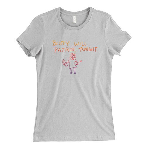 These are Buffy Will Patrol Tonite Fresh Women T Shirt that are cute tied to the side or paired with a cardigan or jacket for a more styled look. So comfy and classic, they are sure to make your vacation extra magical.