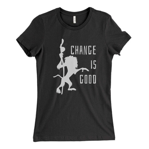 These are change is good Fresh Women T Shirt that are cute tied to the side or paired with a cardigan or jacket for a more styled look. So comfy and classic, they are sure to make your vacation extra magical.