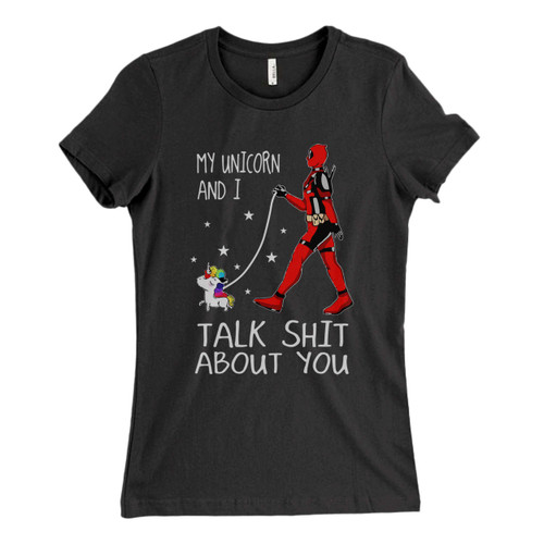 These are Deadpool My Unicorn And I Talk Shit About You Fresh Women T Shirt that are cute tied to the side or paired with a cardigan or jacket for a more styled look. So comfy and classic, they are sure to make your vacation extra magical.