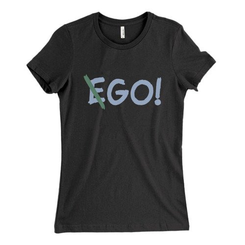 These are Ego Or Go Fresh Women T Shirt that are cute tied to the side or paired with a cardigan or jacket for a more styled look. So comfy and classic, they are sure to make your vacation extra magical.