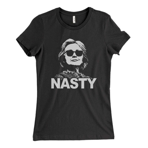 These are Hillary Clinton Nasty Fresh Women T Shirt that are cute tied to the side or paired with a cardigan or jacket for a more styled look. So comfy and classic, they are sure to make your vacation extra magical.