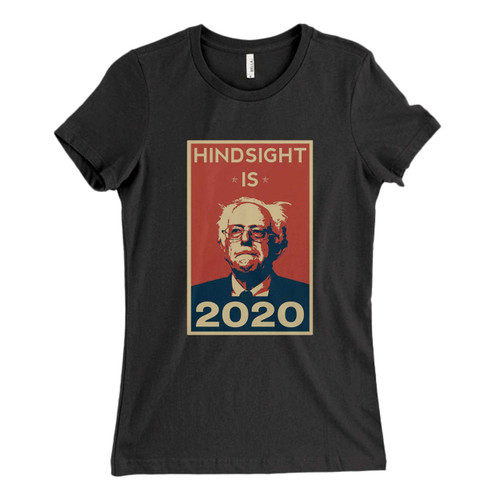 These are Hindsight Is Bernie 2020 Fresh Women T Shirt that are cute tied to the side or paired with a cardigan or jacket for a more styled look. So comfy and classic, they are sure to make your vacation extra magical.