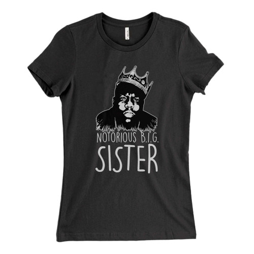 These are Notorious Big Sister Fresh Women T Shirt that are cute tied to the side or paired with a cardigan or jacket for a more styled look. So comfy and classic, they are sure to make your vacation extra magical.