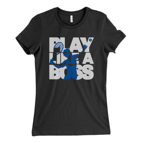 These are play like a boss Fresh Women T Shirt that are cute tied to the side or paired with a cardigan or jacket for a more styled look. So comfy and classic, they are sure to make your vacation extra magical.
