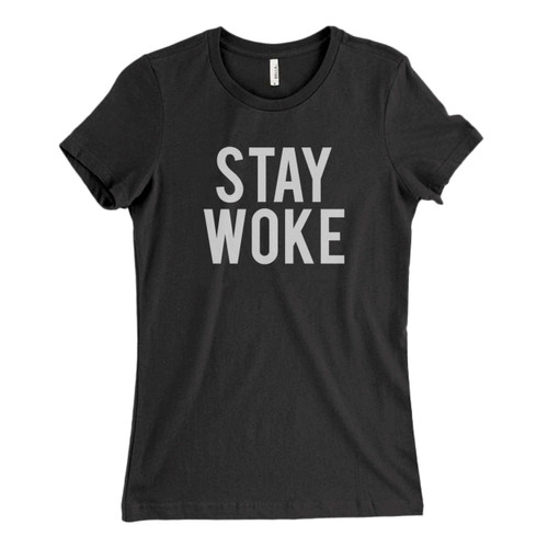 These are Stay Woke Fresh Women T Shirt that are cute tied to the side or paired with a cardigan or jacket for a more styled look. So comfy and classic, they are sure to make your vacation extra magical.