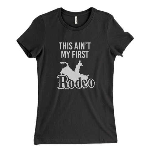 These are This Ain't My First Rodeo Country Southern Country Sayings Fresh Women T Shirt that are cute tied to the side or paired with a cardigan or jacket for a more styled look. So comfy and classic, they are sure to make your vacation extra magical.