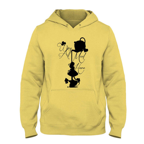 Was created with comfort in mind, this alice through the looking glass we were all mad here Fresh Hoodie lighter weight is perfect for any activity. Teams and groups love this hoodie for its affordable price and variety of colors.