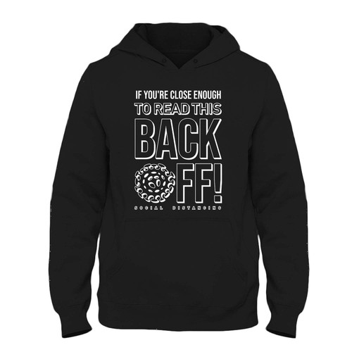 Was created with comfort in mind, this if youre close enough to read this back off Fresh Best Hoodie lighter weight is perfect for any activity. Teams and groups love this hoodie for its affordable price and variety of colors.