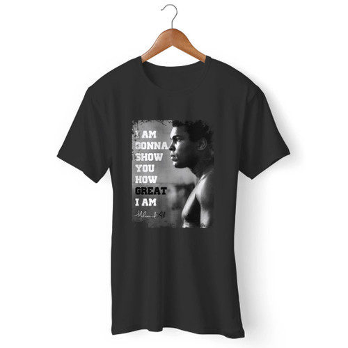 I Am Gonna Show Ali Quote Men T Shirt