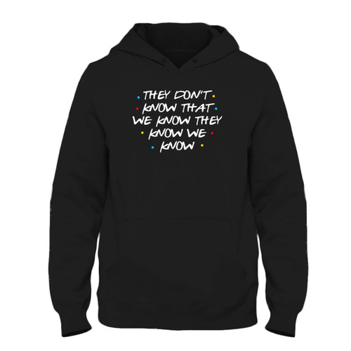 Was created with comfort in mind, this They Do Not Know Fresh Best Hoodie lighter weight is perfect for any activity. Teams and groups love this hoodie for its affordable price and variety of colors.