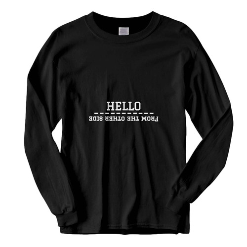 This classic fit Adele Hello From the other side Fresh Best Long Sleeve Shirt is casually elegant and very comfortable. With fine quality print to make one stand out, it's a perfect fit for every occasion.
