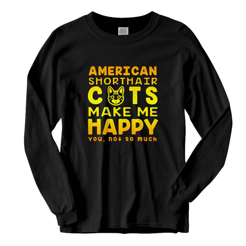 This classic fit American Shorthair Cats Make Me Happy Fresh Best Long Sleeve Shirt is casually elegant and very comfortable. With fine quality print to make one stand out, it's a perfect fit for every occasion.