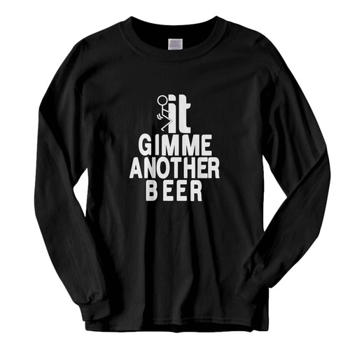 This classic fit Beer Gimmie Another Beer Fresh Best Long Sleeve Shirt is casually elegant and very comfortable. With fine quality print to make one stand out, it's a perfect fit for every occasion.
