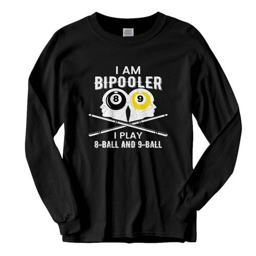 This classic fit Bipolar Bipooler Pool Player Fresh Best Long Sleeve Shirt is casually elegant and very comfortable. With fine quality print to make one stand out, it's a perfect fit for every occasion.