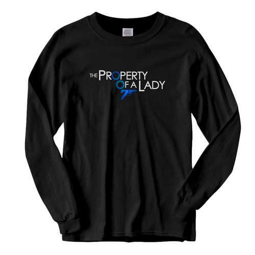 This classic fit Bond 25 The Property Of A Lady Fresh Best Long Sleeve Shirt is casually elegant and very comfortable. With fine quality print to make one stand out, it's a perfect fit for every occasion.