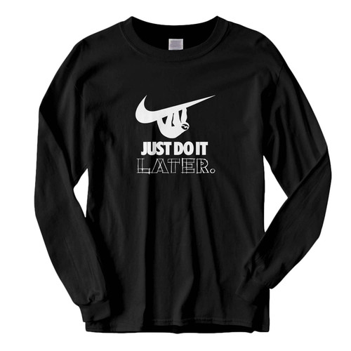 This classic fit Cute Sloth Just do it Fresh Best Long Sleeve Shirt is casually elegant and very comfortable. With fine quality print to make one stand out, it's a perfect fit for every occasion.
