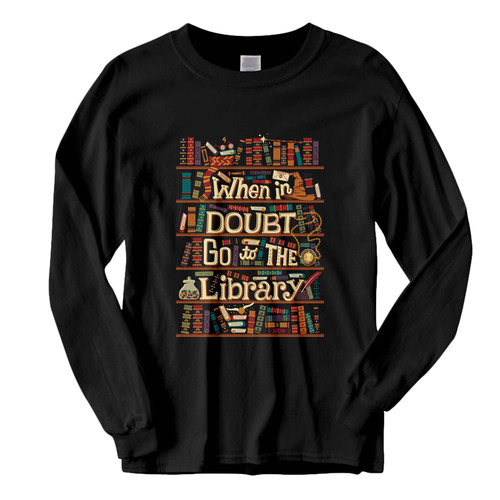 This classic fit Go To The Library Fresh Best Long Sleeve Shirt is casually elegant and very comfortable. With fine quality print to make one stand out, it's a perfect fit for every occasion.