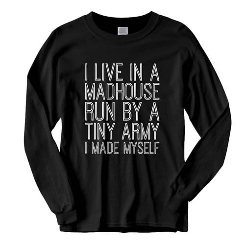 This classic fit I Live In A Madhouse Fresh Best Long Sleeve Shirt is casually elegant and very comfortable. With fine quality print to make one stand out, it's a perfect fit for every occasion.