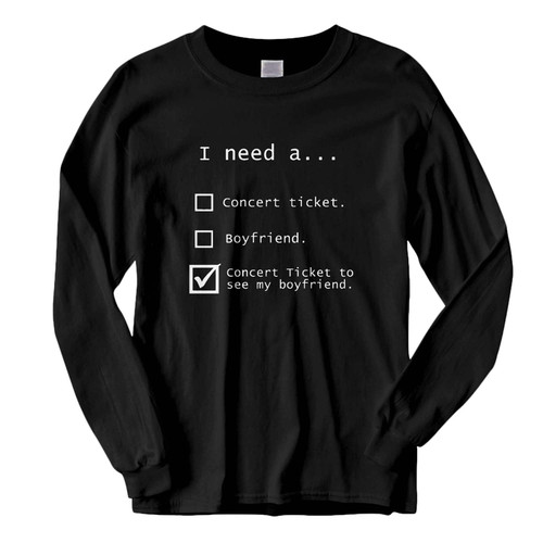 This classic fit I Need A Concert Ticket To See My Boyfriend 5 Sos Fresh Best Long Sleeve Shirt is casually elegant and very comfortable. With fine quality print to make one stand out, it's a perfect fit for every occasion.