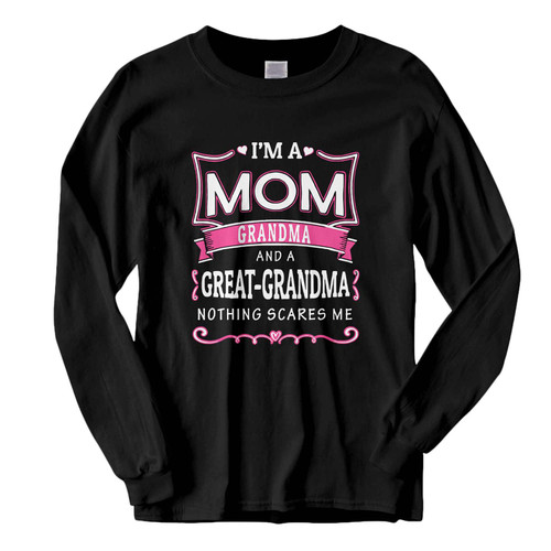 This classic fit I'm A Mom Grandma And A Great-Grandma Nothing Scares Me Fresh Best Long Sleeve Shirt is casually elegant and very comfortable. With fine quality print to make one stand out, it's a perfect fit for every occasion.