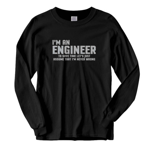 This classic fit I'm An Engineer Funny Quote Fresh Best Long Sleeve Shirt is casually elegant and very comfortable. With fine quality print to make one stand out, it's a perfect fit for every occasion.