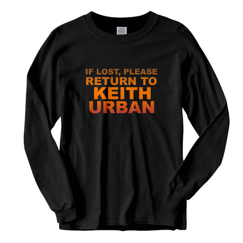 This classic fit If Lost Please Return To Keith Urban Logo Fresh Best Long Sleeve Shirt is casually elegant and very comfortable. With fine quality print to make one stand out, it's a perfect fit for every occasion.