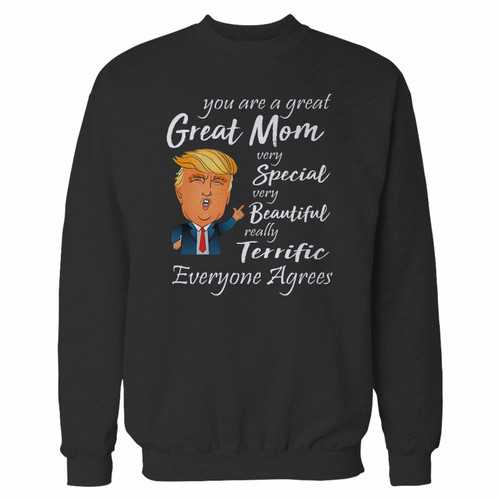 Your you are a great mom very special very beautiful really terrific everyone agrees crewneck sweatshirt just got an update. This super comfortable and lighter weight crewneck will become your favorite go-to sweatshirt. The cozy spandex cuffs and waistband make this pill-resistant sweatshirt a fan favorite.And your group will look and feel their best in this premium ringspun cotton crew.
