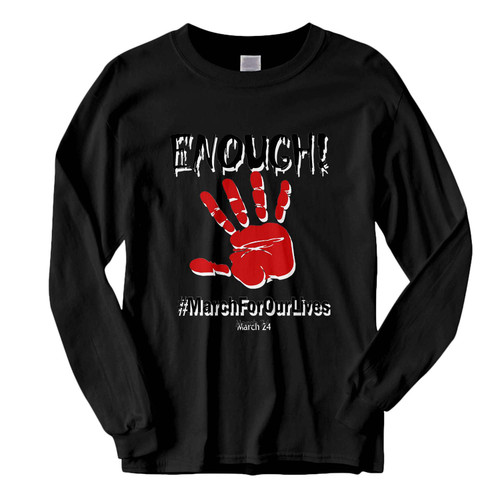 This classic fit Time for America to say enough on guns mach for our lives march 24 Fresh Best Long Sleeve Shirt is casually elegant and very comfortable. With fine quality print to make one stand out, it's a perfect fit for every occasion.