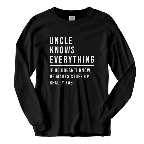 This classic fit uncle knows everything Fresh Best Long Sleeve Shirt is casually elegant and very comfortable. With fine quality print to make one stand out, it's a perfect fit for every occasion.
