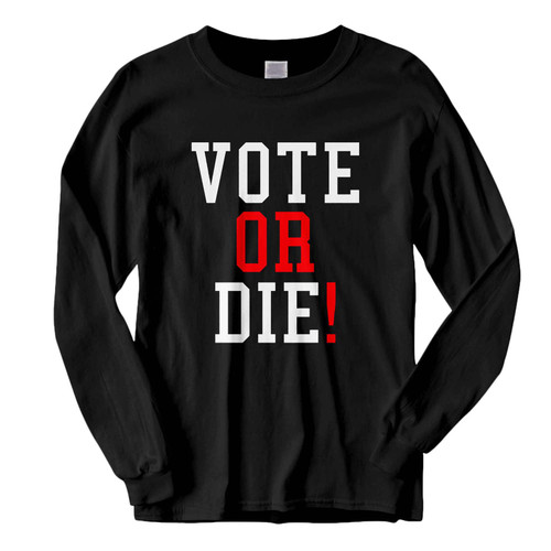 This classic fit Vote Or Die Fresh Best Long Sleeve Shirt is casually elegant and very comfortable. With fine quality print to make one stand out, it's a perfect fit for every occasion.