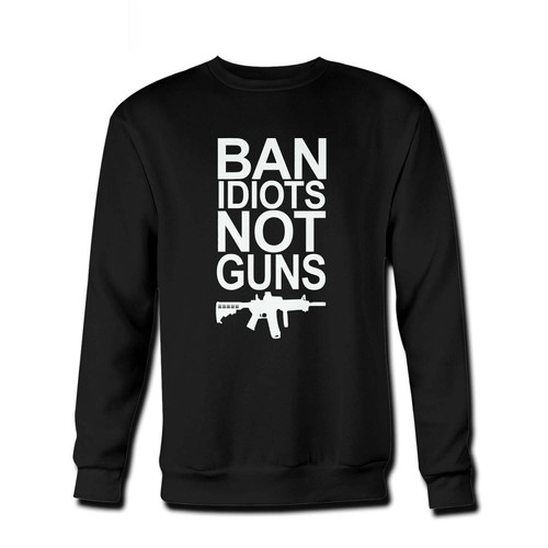Your Ban Idiots Not Guns Fresh Best Crewneck Sweatshirt just got an update. This super comfortable and lighter weight crewneck will become your favorite go-to sweatshirt. The cozy spandex cuffs and waistband make this pill-resistant sweatshirt a fan favorite.And your group will look and feel their best in this premium ringspun cotton crew.